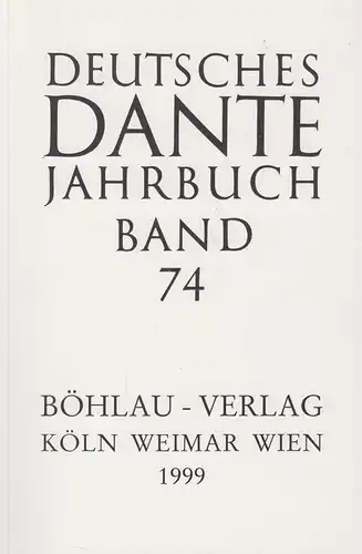 Buch: Deutsches Dante Jahrbuch Band 74. Roddewig, Marcella, 1999, Böhlau Verlag