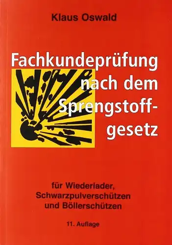 Fachkundeprüfung nach dem Sprengstoffgesetz für Schwarzpulverschützen, Oswald, K