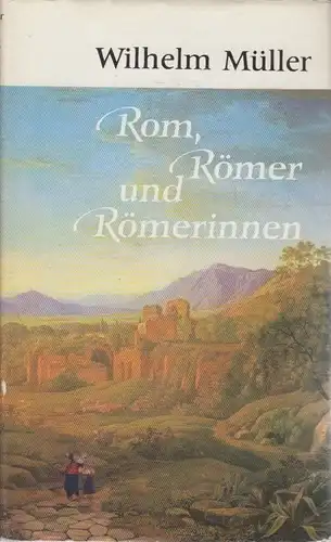 Buch: Rom, Römer und Römerinnen, Müller, Wilhelm. Reisereihe R & L, 1978