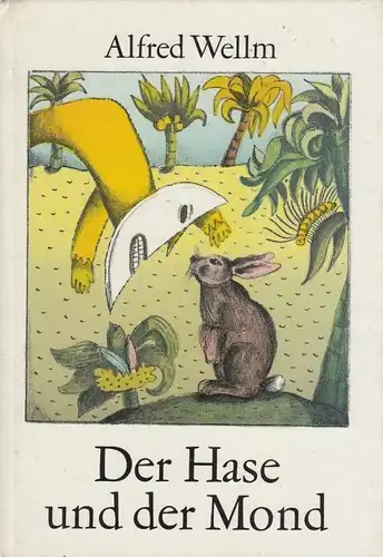 Buch: Der Hase und der Mond, Wellm, Alfred. 1988, Der Kinderbuchverlag
