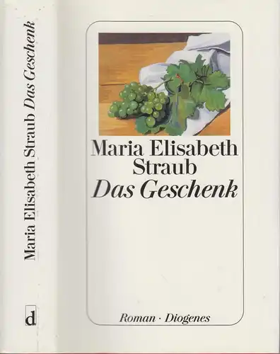 Buch: Das Geschenk, Straub, Maria Elisabeth, 2006, Diogenes, Zürich, Roman