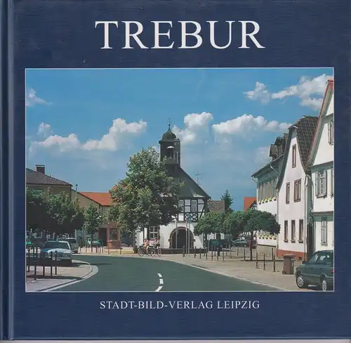 Buch: Gemeinde Trebur, Ruhig leben mitten im Rhein-Main-Gebiet, 2007, Stadt-Bild