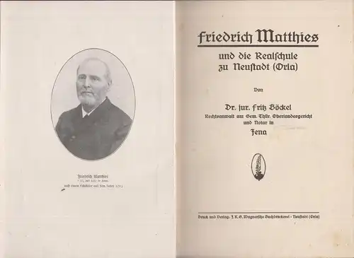 Buch: Friedrich Matthies und die Realschule zu Neustadt (Orla). Böckel, Fritz