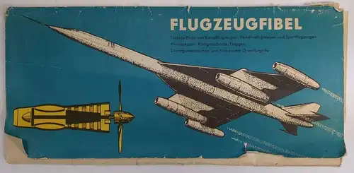 Mappe: Flugzeugfibel, Dochow, Bärbel (Text) / Hans Räde (Bilder), 1965, gut