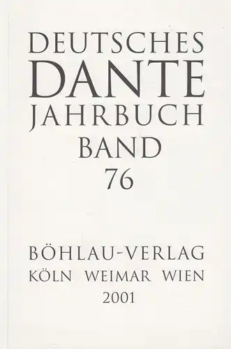 Buch: Deutsches Dante Jahrbuch Band 76. Stillers, Rainer, 2001, Böhlau Verlag