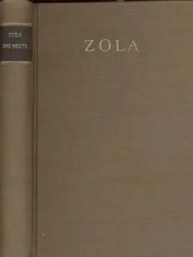 Buch: Die Beute, Zola, Emile. Werke in Einzelausgaben, 1958, gebraucht, gut