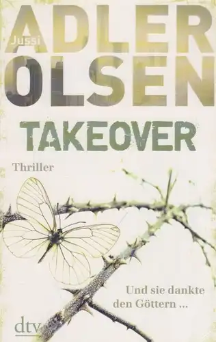 Buch: Takeover, Adler-Olsen, Jussi. Dtv, 2016, Deutscher Taschenbuch Verlag