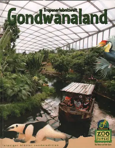 Leipziger Blätter Sonderheft Tropenerlebniswelt Gondwanaland, Junhold. 2011