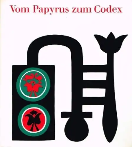 Buch: Vom Papyrus zum Codex, Hussein, Mohamed A. 1970, Edition Leipzig