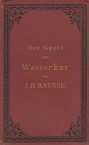 Buch: Der Geist der Wasserkur. Rausse, J. H., Gesundheitsblätter-Verlag