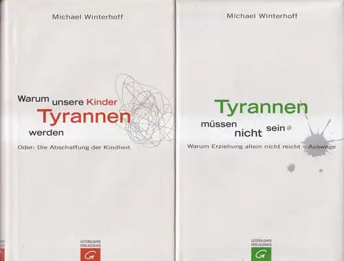 2 Bücher Michael Winterhoff: Tyrannen müssen nicht sein, Warum unsere Kinder...