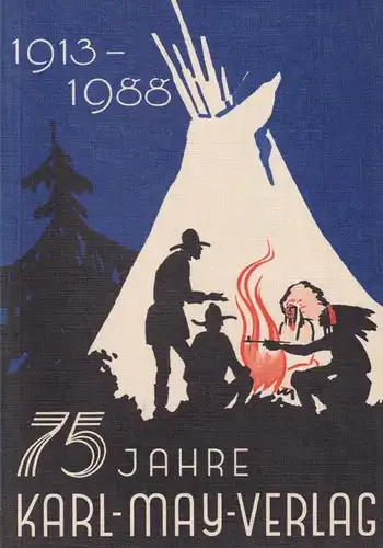 Buch: 75 Jahre Karl-May-Verlag 1913-1988. Schmid, Roland, gebraucht, sehr gut