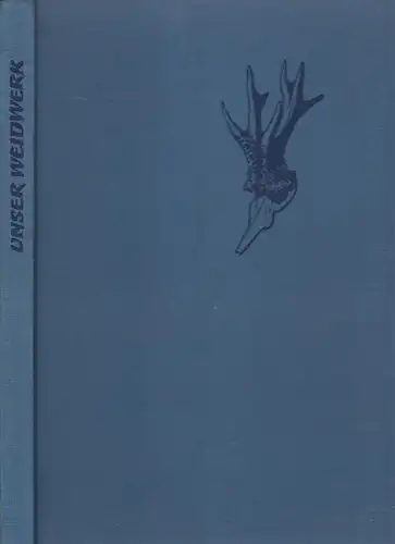 Buch: Unser Weidwerk. Zimpel / Römpler, 1963, Deutscher Landwirtschaftsverlag