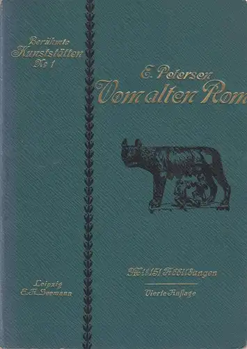 Buch: Vom alten Rom, Berühmte Kunststätten. Petersen, Eugen, 1911, E. A. Seemann