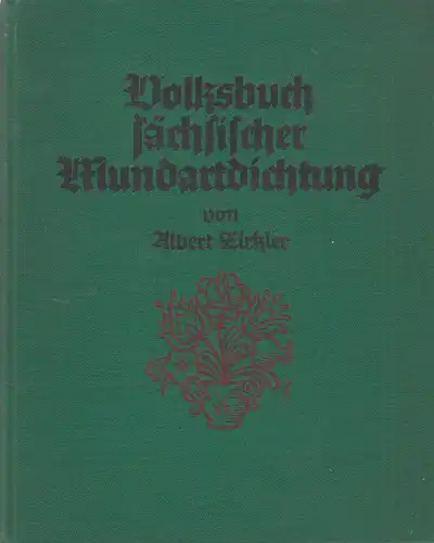 Buch: Volksbuch sächsischer Mundartdichtung. Zirkler, A., Dürr'sche Buchhandlung