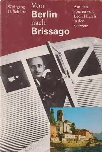 Buch: Von Berlin nach Brissago. Schütte, Wolfgang U., 1987, gebraucht, gut