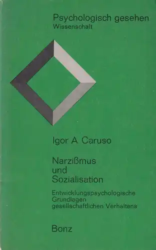 Buch: Narzissmus und Sozialisation, Caruso, Igor A., 1976, Verlag Adolf Bonz