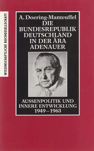 Buch: Die BRD in der Ära Adenauer. Doering-Manteuffel, Anselm, 1988, WBG