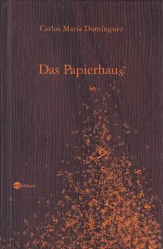 Buch: Das Papierhaus, Dominguez, Carlos Maria. 2004, Eichborn Verlag, Erzählung