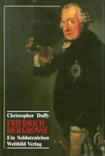 Buch: Friedrich der Große, Duffy, Christopher. 1994, Weltbild Verlag