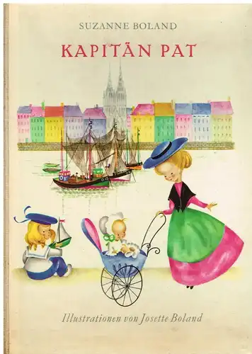 Buch: Kapitän Pat, Boland, Suzanne. 1956, Alfred Holz Verlag, gebraucht, gut