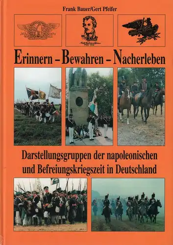 Buch: Erinnern - Bewahren - Nacherleben, Bauer, Frank / Pfeifer, Gert. 1999