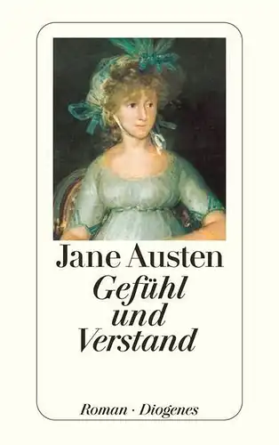 Buch: Gefühl und Verstand, Austen, Jane, 2007, Diogenes Verlag, gebraucht: gut
