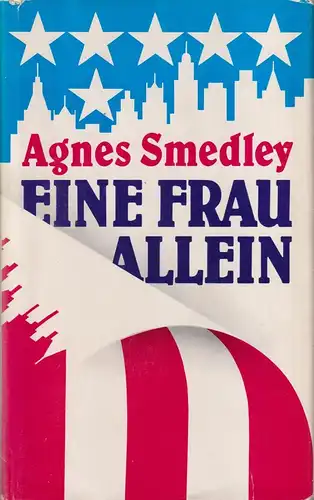Buch: Eine Frau allein, Mein Lebensroman. Smedley, Agnes, 1987, Dietz Verlag