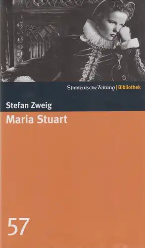 Buch: Maria Stuart, Zweig, Stefan, 2007, Süddeutsche Zeitung Bibliothek