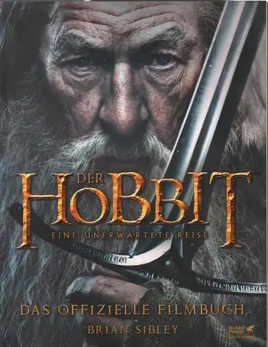 Buch: Der Hobbit, eine unerwartete Reise, Sibley, Brian. 2012, gebraucht, gut