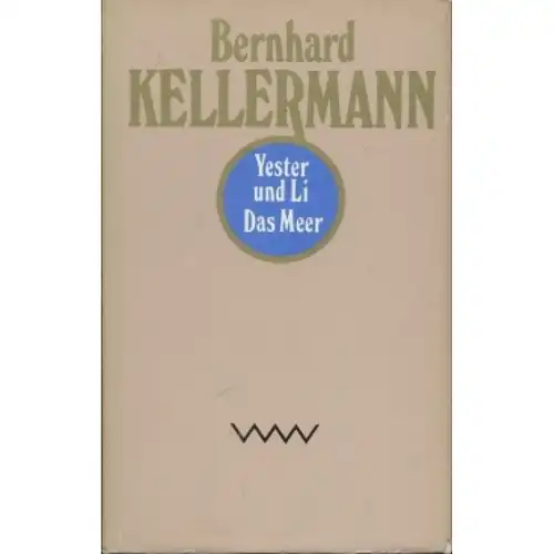 Buch: Yester und Li. Das Meer, Kellermann, Bernhard. Werke in Einzelausga 332039