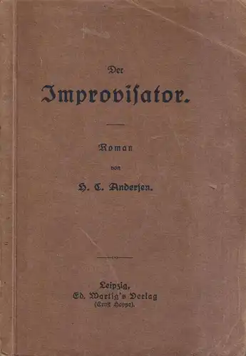 Buch: Der Improvisator, Roman, Andersen, Hans Christian, Ed. Wartig, Leipzig