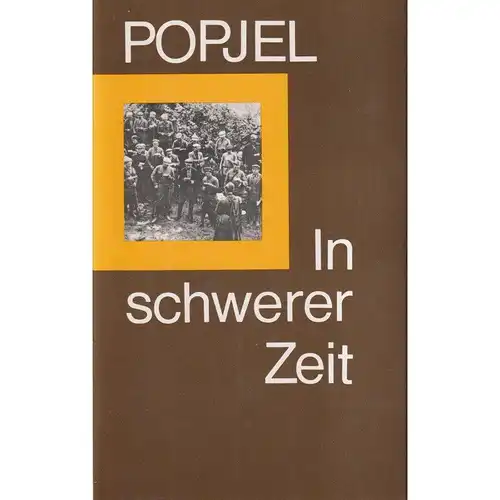 Buch: In schwerer Zeit, Popjel, Nikolai Kirillowitsch. 1975, gebraucht, gut
