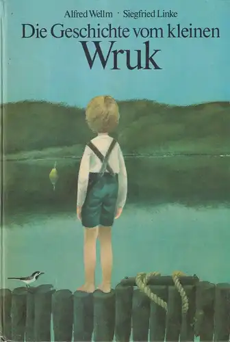 Buch: Die Geschichte vom kleinen Wruk, Wellm, Alfred. 1983, Der Kinderbuchverlag