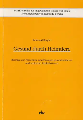Gesund durch Heimtiere, Bergler, Reinhold, 2000, Deutscher Instituts-Verlag