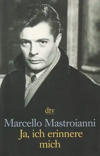 Buch: Ja, ich erinnere mich, Mastroianni, Marcello. Dtv, 2000, gebraucht, gut