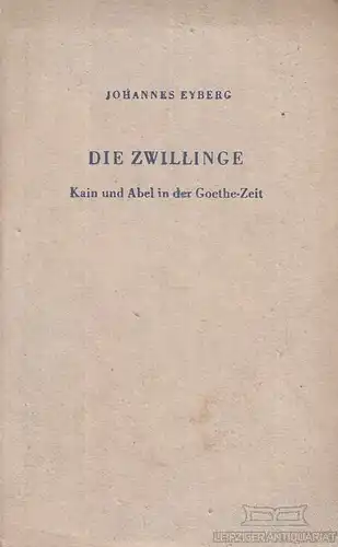 Buch: Die Zwillinge, Eyberg, Johannes. 1947, Philipp Otto Röhm Verlag