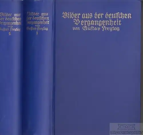 Buch: Bilder aus der deutschen Vergangheit, Freytag, Gustav. 2 Bände, ca. 1900