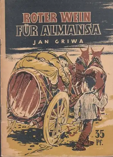 Buch: Roter Wein für Almansa, Griwa, Jan. Kleine Jugendreihe 4, 1954