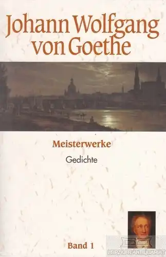 Buch: Meisterwerke Band 1, Goethe, Johann Wolfgang von. 1999, Gedichte