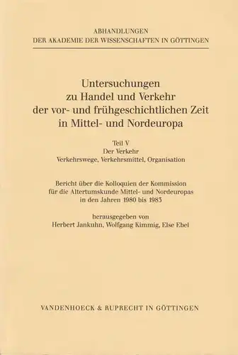 Untersuchungen zu Handel und Verkehr, Teil V: Der Verkehr, Jankuhn, Herbert 1989