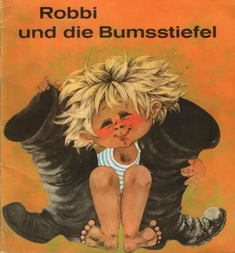 Buch: Robbi und die Bumsstiefel, Feustel, Ingeborg. 1988, gebraucht, gut