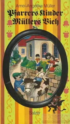 Buch: Pfarrers Kinder, Müllers Vieh, Müller, Amei-Angelika. 1990, gebraucht, gut