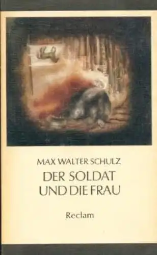 Buch: Der Soldat und die Frau, Schulz, Max Walter. Reclams Universal-Bibliothek