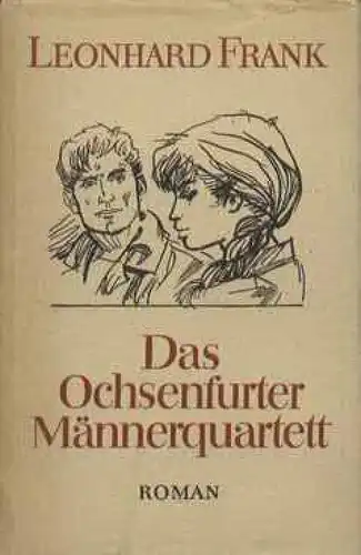 Buch: Das Ochsenfurter Männerquartett, Frank, Leonhard. 1969, Aufbau Verlag
