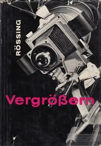 Buch: Vergrößern, Rössing, Roger. 1962, VEB Fotokino Verlag, gebraucht, gut