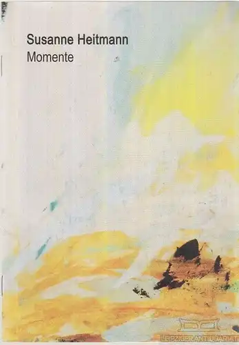 Buch: Susanne Heitmann - Momente, Hahn, Sabine. Ca. 2007, gebraucht, gut