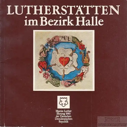 Buch: Lutherstätten im Bezirk Halle, Grunewald, Lianne / Manfred Wagner. 1983