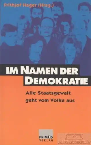 Buch: Im Namen der Demokratie, Hager, Frithjof. 1997, Primus Verlag