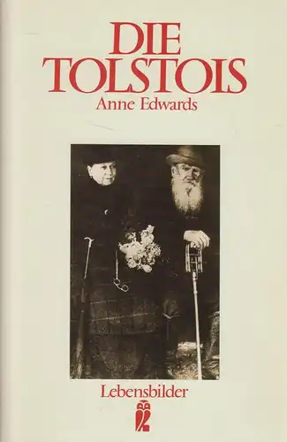 Buch: Die Tolstois. Edwards, Anne, 1988, Ullstein Taschenbuch, Lebensbilder